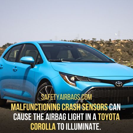 Malfunctioning crash sensors - toyota corolla airbag light on